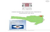 PRESTAÇÃO DE CONTAS DO PREFEITO EXERCÍCIO DE 2014consulta.tce.sc.gov.br/RelatoriosDecisao/... · 2015-12-07 · alcançados pela Administração Municipal, ... Financeira e na