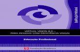 Qualificação Profissional - fundacaobradesco.org.br · Manual do Aluno Virtual Vision 8.0 Para pessoas com deficiência visual. Direitos desta edição: Homepage: Conteúdos Originais: