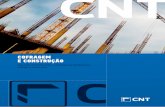 COFRAGEM E CONSTRUÇÃO - cnt-germany.com · A origem da CNT reporta a 1995, atuando no mercado de Construção Civil e Obras Públicas. Fruto do crescimento do mercado interna-cional