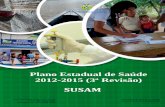 Plano Estadual de Saúde 2012-2015 (3ª Revisão) · CETAM/ETSUS – Centro de Educação Tecnológica do Amazonas/Escola Técnica do SUS CIB – Conselho de Informações sobre Biotecnologia