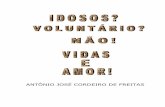 ANTÔNIO JOSÉ CORDEIRO DE FREITAS · O texto abaixo foi feito em forma de acróstico, usando ... A luz o brilho o carinho o amor. ... Unge-me o sentido da palavra para dizer-me