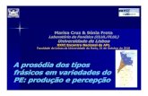 A prosódia dos tipos frásicos em variedades do PE ...labfon.letras.ulisboa.pt/texts/Cruz_Frota_2010_APL_final.pdfFaculdade de Letras da Universidade do Porto, 21 de Outubro de 2010