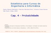 Cap. 4 - Probabilidade - archive.alvb.in fileprobabilidade para entender melhor os fenômenos aleatórios . BARBETTA, REIS e BORNIA – Estatística para Cursos de Engenharia e Informática.