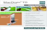 MacDrain · MacDrain® TD trincheira drenante sistemas drenantes Tem elevada capacidade de vazão; Leve, de fácil manuseio e simples instalação; Não-contaminante e resistentes