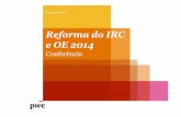 Reforma do IRC e OE 2014 - pwc.pt · O OE e a Reforma num slide ... atividade de natureza agrícola, industrial ou comercial que não consista na locação ou compra e venda de imóveis).