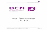 RELATÓRIO E CONTAS 2010 - bcncv.com · SÍNTESE DA ACTIVIDADE BANCÁRIA ... o Banco entrou numa nova fase, ... redução dos salários da administração pública, ...