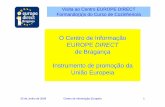 O Centro de Informação Europe Direct de Bragançaciedbraganca.ipb.pt/wp/wp-content/uploads/2009/10/O-Centro-de-In... · respostas a perguntas sobre as instituições, legislação,