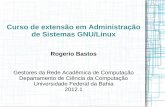 Curso de extensão em Administração de Sistemas GNU/Linuxgrsecurity.com.br/apostilas/Linux_Permissoes/aula05.pdf · Curso de extensão em Administração de Sistemas GNU/Linux Rogerio