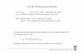 Lei de Hooke generalizada - DEM · Departamento de ...jfolgado/BioTecidos_1112/Aula_2012.02.23.pdf · nota: barras/vigas C=E (módulo de Young), torção C=G ... Ensaio 3: Ensaio