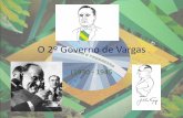 O 2º Governo de Vargas - images.educacaoadventista.org.brimages.educacaoadventista.org.br/siteescola/sites/sp/portofeliz/... · Era Vargas •1º Governo Vargas (1930-1934), ...