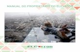 MANUAL DO PROPRIETÁRIO DO ELEVADOR · 2017-04-26 · ço de manutenção preventiva e corretiva que vão valorizar ... Proporciona operação controlada da cabina para mudanças,