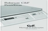 Balanças C&F Pesadoras - intellibuild.com.brintellibuild.com.br/download/pesadora_CF.pdf · Se forem necessários reparos em sua balança, para sua garantia e segurança, procure