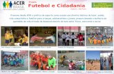 Projeto Futebol e Cidadania de Incentivo ao Esporte Lei ...queroincentivar.com.br/.../2015/11/Futebol-e-Cidadania-Diadema1.pdf · Futebol e Cidadania Diadema – São Paulo Projeto.