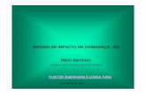 ESTUDO DE IMPACTO DE VIZINHANÇA - EIV Mário Barreiros · Estudo Prévio de Impacto de Vizinhança - EIV “Art. 38. A elaboração do EVI não substitui a elaboração e a aprovação