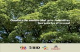 Qualidade ambiental em Joinville - Prefeitura Digital - Prefeitura … · 2014-03-03 · tuguesas à região não foram suficientes ... agricultura.A sub-bacia do rio ÁguasVermelhas,