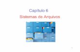 Capítulo 6 Sistemas de Arquivos - endler/courses/inf1019/transp/aulas... · Sistemas de Arquivos Capítulo 6. 2 Roteiro: • Introdução • Sistema de Arquivos: visão do usuário