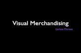 Visual Merchandising - vilacultural.com.br · Vitrinismo. Visual Merchandising. Design Merchandising. Surgiu com a Revolução Industrial, que teve inicio no séc. XVIII na Inglaterra,