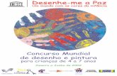 DESENHE-ME A PAZ - UNESCO | Building peace in the minds of ... · Concurso Mundial de desenho e pintura para crianças de 4 a 7 anos Janeiro a Junho - 2002 Carta para as crianças