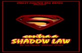 Superman Contra a Shadow Law - sfrpg.com.br filepior inimigo, mas logo o indivíduo se aproximou da janela, tomando forma. O uniforme do sinistro homem era vermelho, com botas e ombreiras