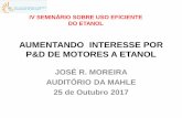 AUMENTANDO INTERESSE POR P&D DE MOTORES A ETANOLeventos.inee.org.br/sites/eventos.inee.org.br/files/docs/iv... · aumentando interesse por p&d de motores a etanol josÉ r. moreira