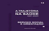 SERVIÇO SOCIAL E ORIENTAÇÃO - Biblioteca Virtual em ...bvsms.saude.gov.br/bvs/publicacoes/Servico_social.pdf · serviÇo social e orientaÇÃo serviÇo social e orientaÇÃo 13