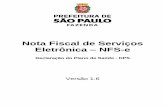 Nota Fiscal de Serviços Eletrônica NFS-enotadomilhao.prefeitura.sp.gov.br/empresas/informacoes-gerais/... · da lista do “caput” do artigo 1º da Lei nº 13.701, de 24/12/03,