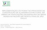 IMPLEMENTAÇÃO DO PCMAT NO PROCESSO DE … · O PSS na Construção na Europa e o PCMAT no Brasil são duas importantes ferramentas para melhorar ... habitacional e dar acesso à