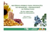 MATÉRIAS-PRIMAS PARA PRODUÇÃO DO … Brasil que dá gosto • O biodiesel é obtido através de um processo sustentável utilizando matérias-primas vegetais renováveis. • Efeito