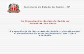 As Organizações Sociais de Saúde no Estado de São Paulo A ... · propostas com os resultados alcançados, acompanhado da prestação de contas correspondente ao exercício financeiro,