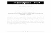 O HL7® é um mistério para você?interopera.esy.es/wp-content/uploads/2016/12/HL7_101_V2_15122016.pdf · 2 O início: A interoperabilidade entre pessoas Em mais de 100 países,