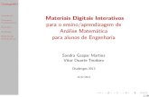 Materiais Digitais Interativos para o ensino/aprendizagem de … · 2013-07-24 · Os Materiais Digitais Interativos s˜ao documentos de ... de engenharia. ... ”os slides estavam