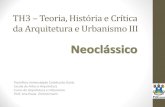 TH3 Teoria, História e Crítica da Arquitetura e Urbanismo IIIprofessor.pucgoias.edu.br/SiteDocente/admin/arquivosUpload/17497... · da Arquitetura e Urbanismo III ... •Método