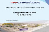 Engenharia de Software - unievangelica.edu.br Engenharia de... · O presente documento tem como propósito descrever o Projeto Pedagógico do Curso de Engenharia de Software do Centro