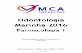 Odontologia Marinha 2016 - mcaconcursos.com.brmcaconcursos.com.br/wp-content/uploads/2016/03/Farmacologia1MARIN... · Geralmente as iônicas e Cátion- л, apesar de bastante instáveis,