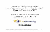 Manual de instalação e configuração do Servidor Zentyal ... · Manual de instalação e configuração do Servidor Zentyal EuroPescaVET para o projeto eTwinning ZonaVET 0+1 Trabalho