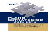 PLANO ESTRATÉGICO 2016-2019 - tce.rj.gov.br · ciedade por uma prestação de serviços mais eficiente, ... O processo de elaboração do Plano Estratégico ... diante o uso da técnica