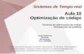 Aula 10 Optimização de código - Paulo Pedreiras HomePageppedreiras.av.it.pt/resources/str0910/docs/STR-10.pdf · Sistemas de Tempo-real Aula 10 ... Programação em linguagem assembly
