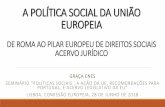 A POLÍTICA SOCIAL DA UNIÃO EUROPEIA - ec.europa.eu · ... ^a necessidade de manter a capacidade concorrencial da economia da União (artigo 151º, § 2 TFUE), em especial das PME