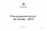 Planejamento Anual de Saúde - 2015 - viamao.rs.gov.br · Gestão 2013 – 2016 Planejamento Anual de Saúde 2014 Município: Viamão Região de Saúde: 2º Coordenadoria Regional