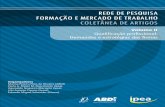 Volume II REDE DE PESQUISA FORMAÇÃO E MERCADO DE …repositorio.ipea.gov.br/bitstream/11058/3299/2/Rede de pesquisa... · COLETÂNEA DE ARTIGOS REDE DE PESQUISA - FORMAÇÃO E MERCADO