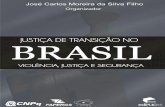 JUSTIÇA DE TRANSIÇÃO NO BRASIL - ebooks.pucrs.brebooks.pucrs.br/edipucrs/Ebooks/Pdf/978-85-397-0225-1.pdf · Silveira Castro e Robert Rigobert Lucht. Há também artigos que enfrentam