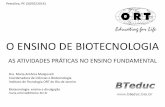 O ENSINO DE BIOTECNOLOGIA - bteduc.com · o ensino de biotecnologia no ensino fundamental ii. formaÇÃo cientÍfica e tecnolÓgica conhecimentos participar nas decisÕes da sociedade