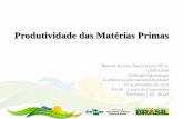 Produtividade das Matérias Primas - faap.br · A cadeia do Biodiesel no Brasil ... Girassol (Heliantus annus) 40 1.255 kg/ha 76.700 ton 61.000 ha Soja (Glycine max) ... - Evolução