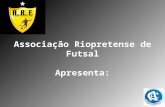 Apresentação do PowerPointqueroincentivar.com.br/wordpress/wp-content/uploads/2013/... · PPT file · Web view2013-06-21 · Riopretense. de Futsal) foi fundada oficialmente no