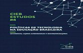 CIEB ESTUDOS #4 · 2018-06-01 · POLÍTICAS DE TECNOLOGIA NA EDUCAÇÃO BRASILEIRA ... o conhecimento e as redes de significados – adquirem na educação uma dimensão mais ampla