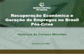 Recuperação Econômica e Geração de Empregos no Brasil Pós ... v07_29-10-2009.pdf · 1 Recuperação Econômica e Geração de Empregos no Brasil Pós-Crise Outubro de 2009 Henrique