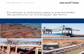 Produtos e soluções para a transmissão de potência na ...rexnord.com.br/.../2014/04/mineracao-do-ferro-y-visao-geral.pdf · máquinas de sua mina, ... Com técnicas próprias