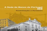 A Sede do Banco de Portugal - Museu do Dinheiro · 3! Cronologia 2004 | O Banco de Portugal reinicia análise das obras necessárias para reforçar a estrutura da sede, dando cumprimento