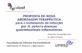 PROPOSTA DE NOVA ABORDAGEM TERAPÊUTICA para o tratamento ...neurotaurin.com.br/H pylori proposta tratamento.pdf · Indicações para o tratamento de H.pylori - II Consenso Brasileiro
