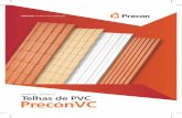MANUAL TÉCNICO Telhas de PVC PreconVC - precon.com.brprecon.com.br/portal/wp-content/uploads/2018/09/Manual-PreconVC_V... · cuidados de fixação contidos neste manual. • Em casos
